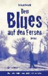 Dem Blues Auf Den Fersen